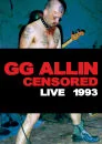GG Allin (Un)Censored: Live 1993 Image 1