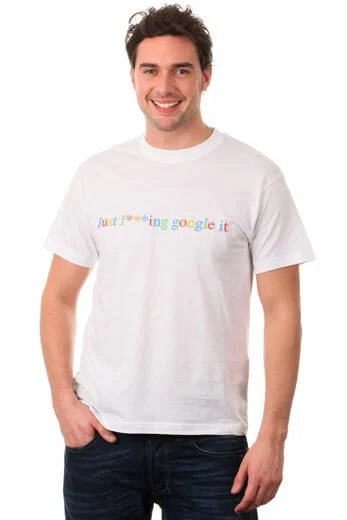 Just F***ing Google It T Shirt - S - Blanc Image 1