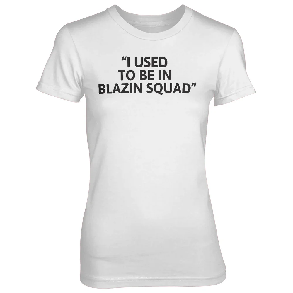 T-Shirt Femme I Used To Be In Blazing Squad - Blanc - S - Blanc Image 1