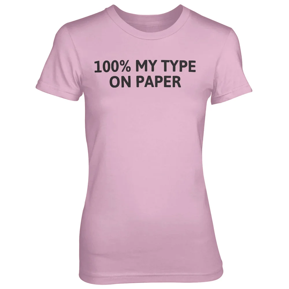T-Shirt Femme 100% My Type On Paper - Rose - S - Rose Image 1