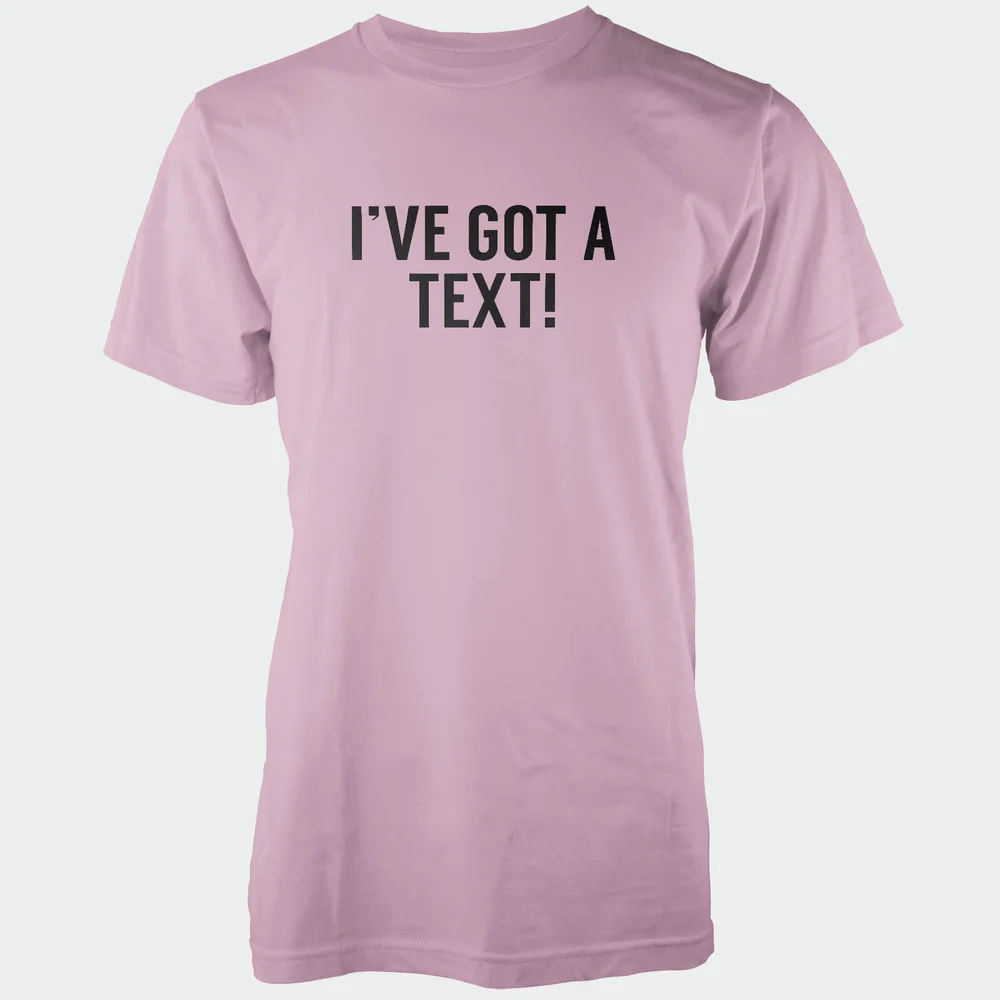 T-Shirt Homme Ive Got A Text ! - Rose - S - Rose Image 1