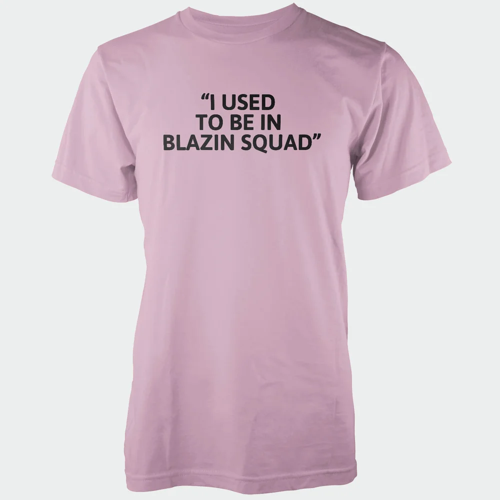T-Shirt Homme I Used To Be In Blazing Squad - Rose - S - Rose Image 1