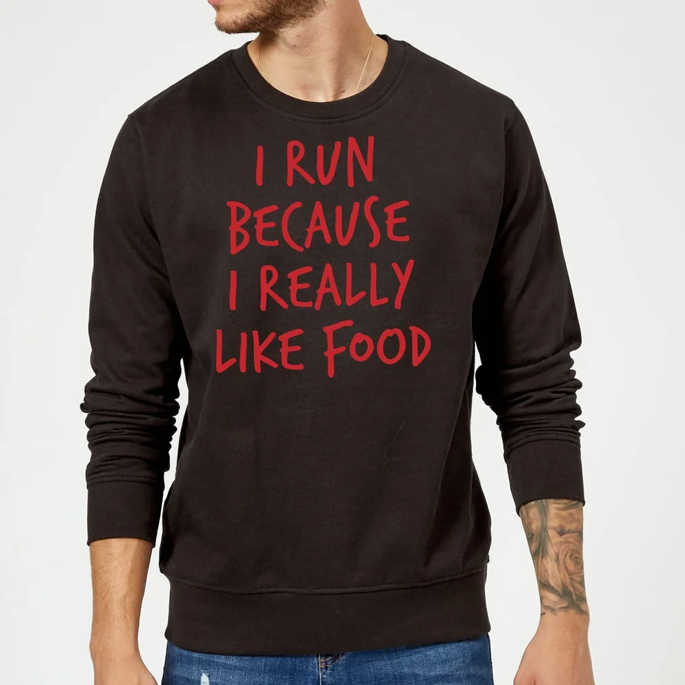 I Run Because I Really Like Food Sweatshirt - Black - S - Noir Image 1
