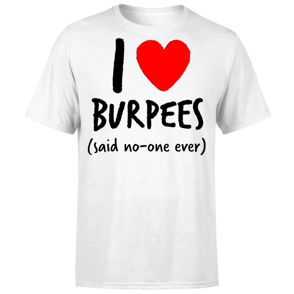 I love burpees T-Shirt - White - S - Blanc Image 1
