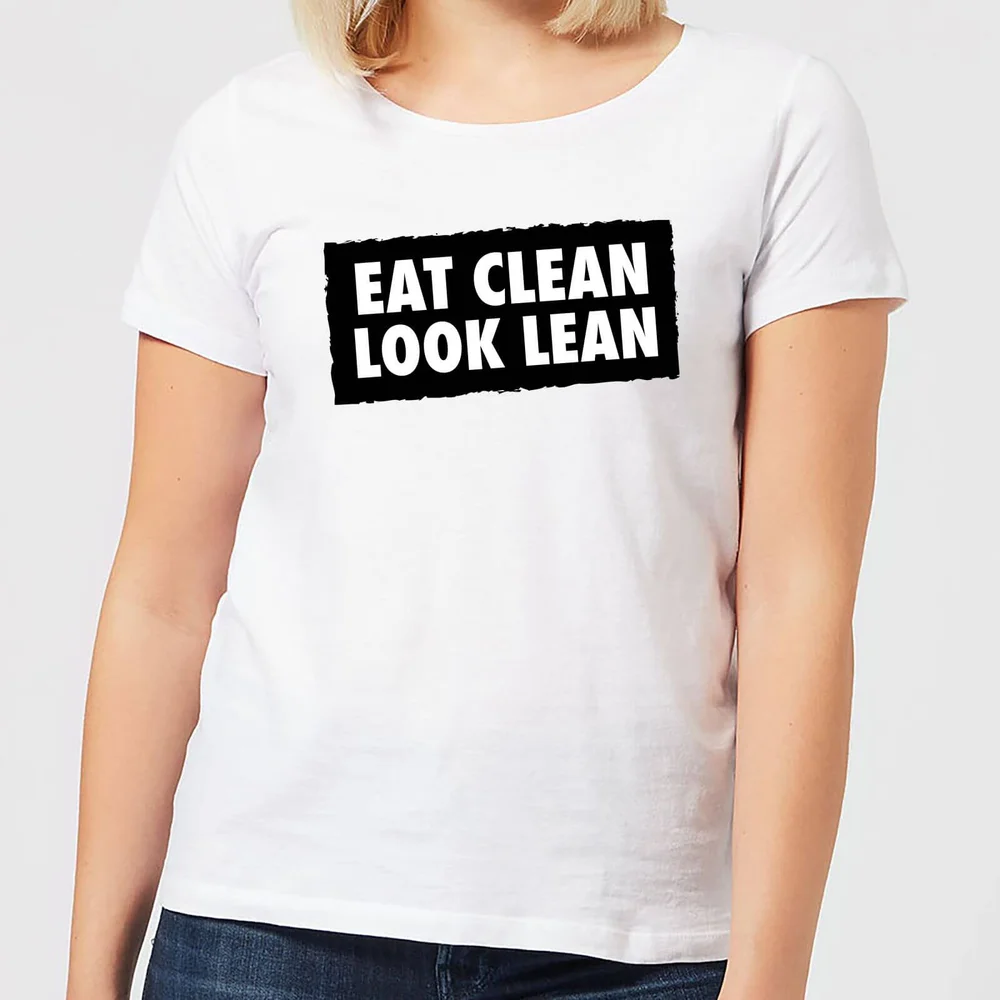 Eat Clean Look Lean Women's T-Shirt - White - S - Blanc Image 1