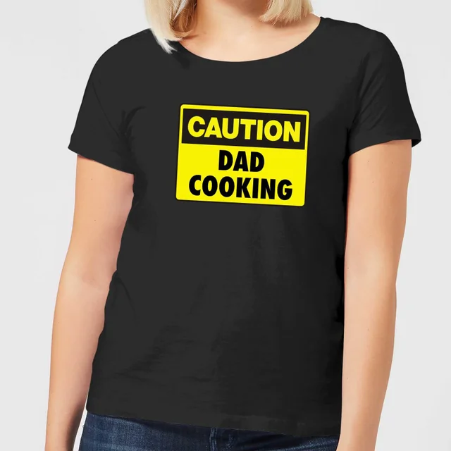 Caution Dad Cooking - Black Womens T-Shirt