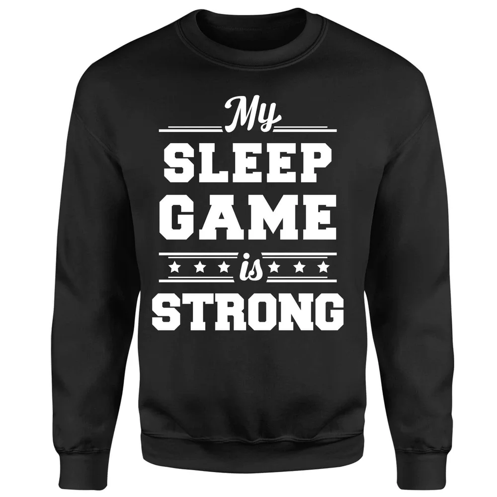 My Sleep Game is Strong Sweatshirt - Black - S - Noir Image 1