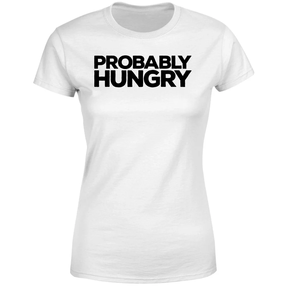 Probably Hungry Women's T-Shirt - White - S - Blanc Image 1