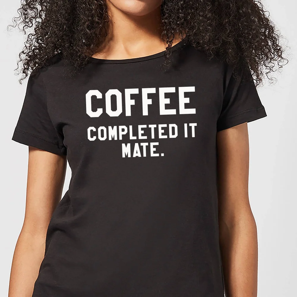 Coffee Completed it Mate Women's T-Shirt - Black - 3XL Image 1