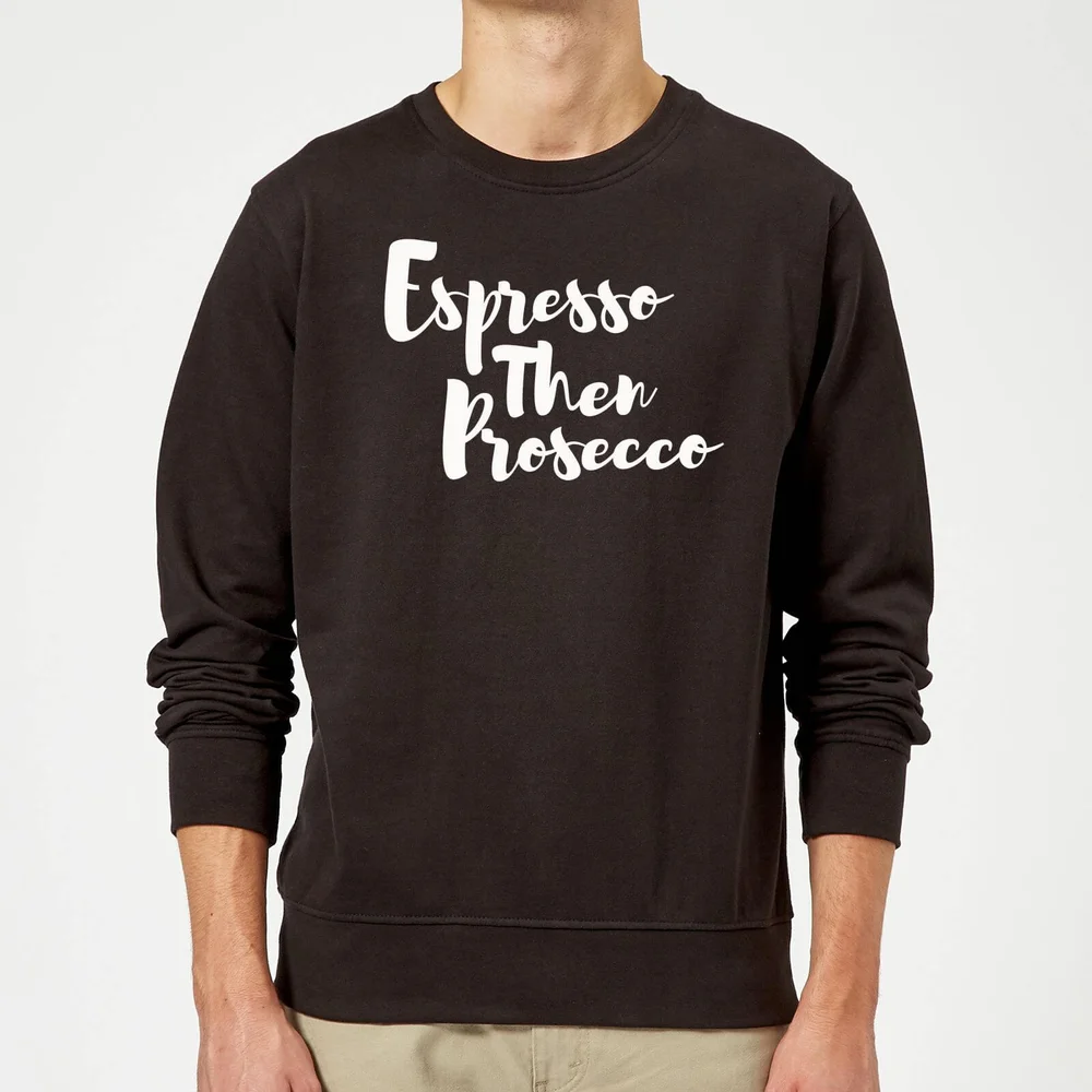 Espresso then Prosecco Sweatshirt - Black - S - Noir Image 1