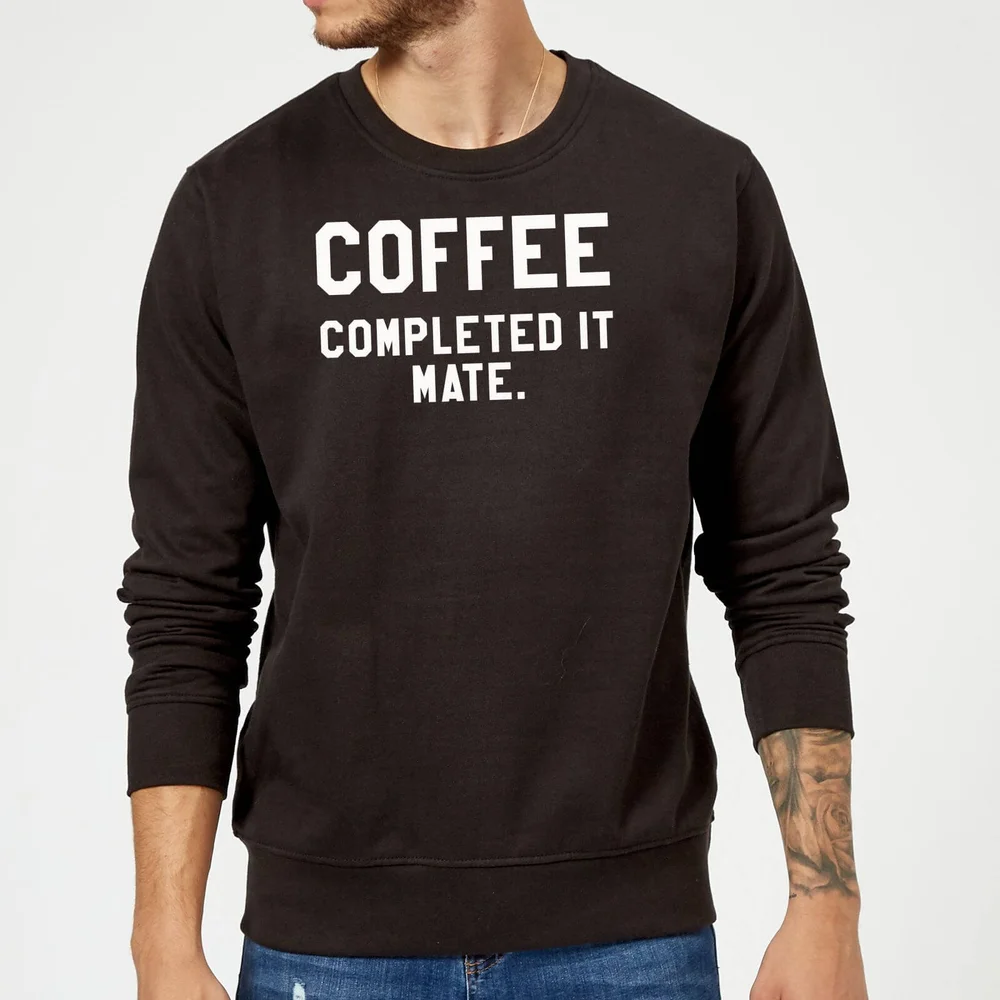 Coffee Completed it Mate Sweatshirt - Black - S - Noir Image 1
