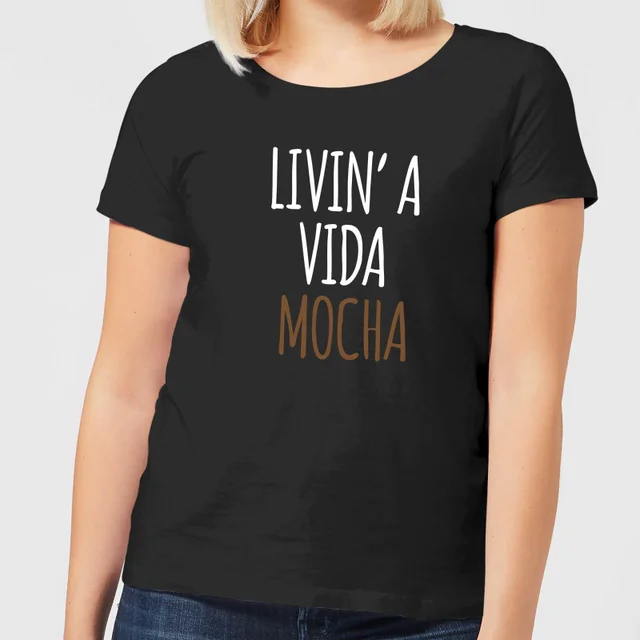 Livin' a Vida Mocha Women's T-Shirt - Black