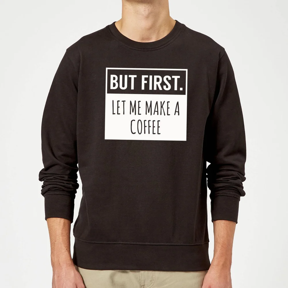 But First Coffee Sweatshirt - Black - S - Noir Image 1