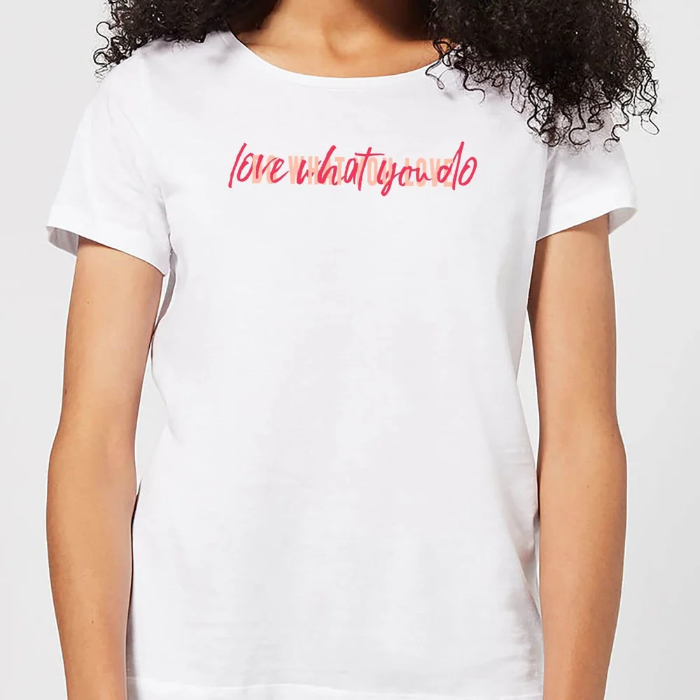 T-Shirt Femme Love What You Do, Do What You Love - Blanc - S - Blanc Image 1