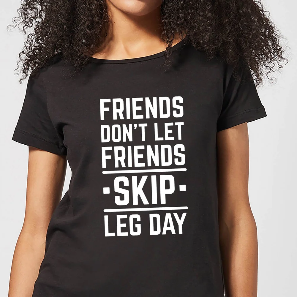 T-Shirt Femme Friends Don't Let Friends Skip Leg Day - Noir - 3XL Image 1