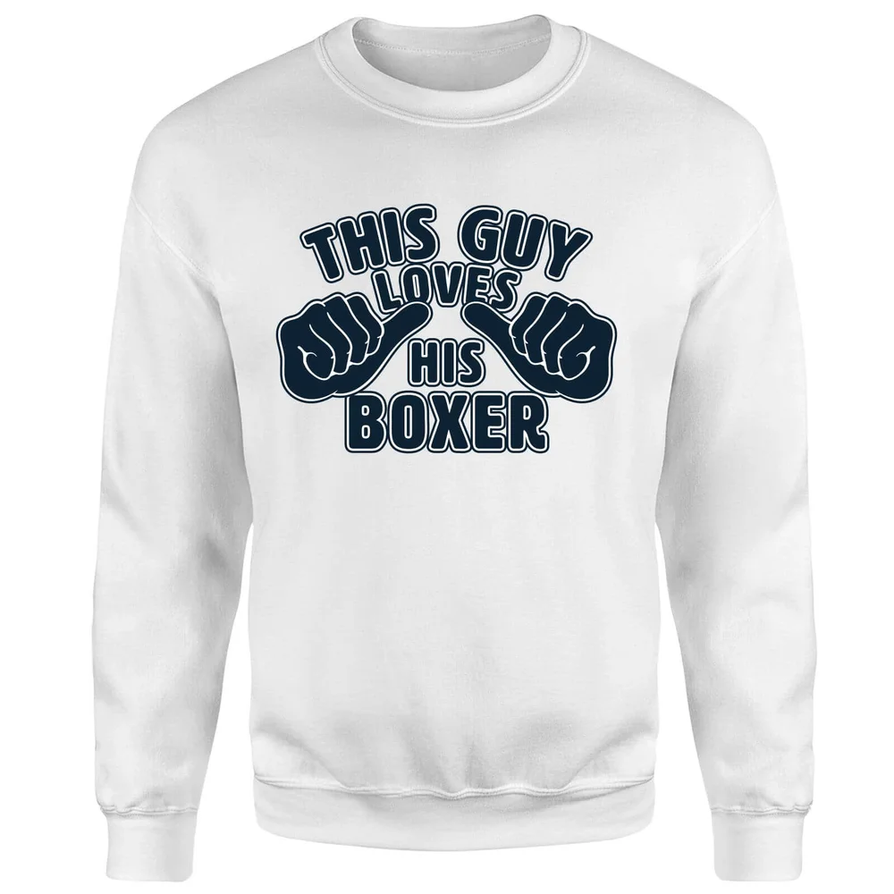 Sweat Homme This Guy Loves His Boxer - Blanc - S - Blanc Image 1