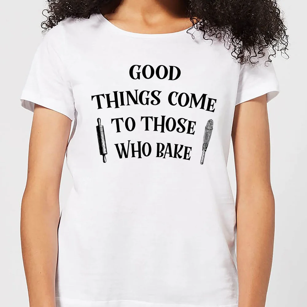 T-Shirt Femme Good Things Come To Those Who Bake - Blanc - S - Blanc Image 1