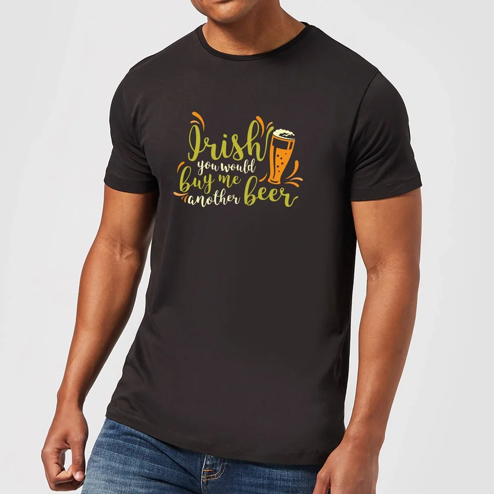 Irish You Would Buy Me Another Beer T-Shirt - Black - 3XL - Noir Image 1