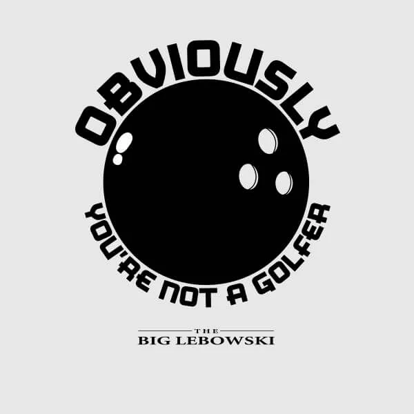 T-Shirt Femme The Big Lebowski Obviously Youre Not A Golfer - Gris