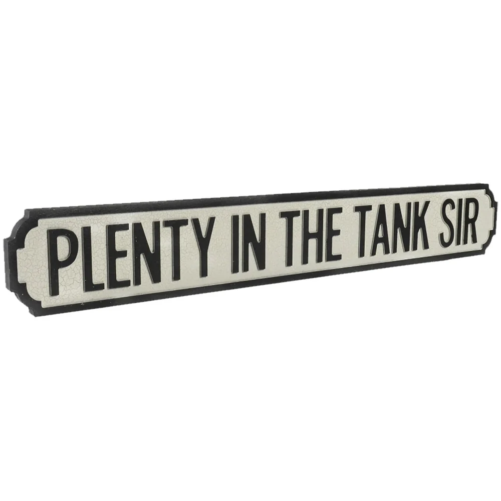 Signe en Métal Vintage Plenty in the Tank Sir - Shh Interiors Image 1