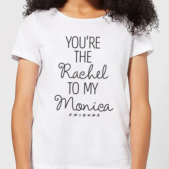 T-Shirt Femme You're the Rachel to my Monica - Friends - Blanc