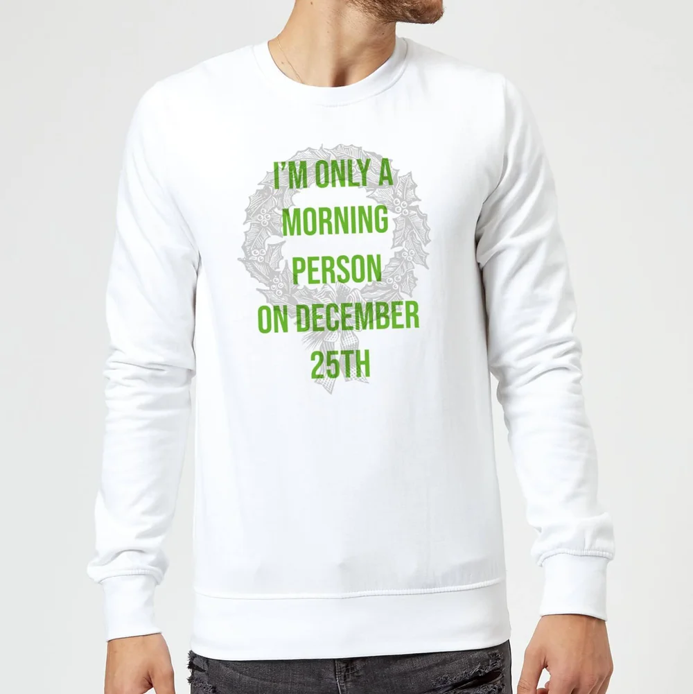 Pull de Noël Homme I'm Only A Morning Person On December 25th - Blanc - S - Blanc Image 1