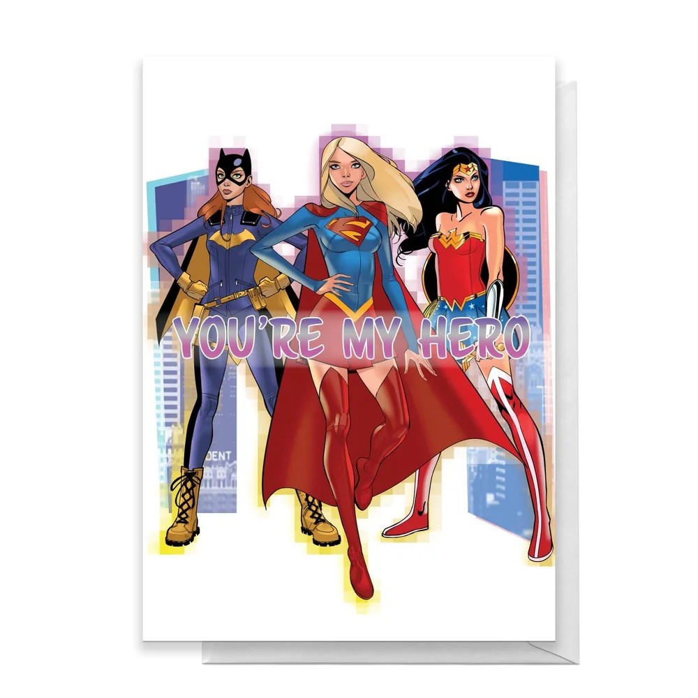 DC Super Hero Women You're My Hero Greetings Card - Large Card Image 1