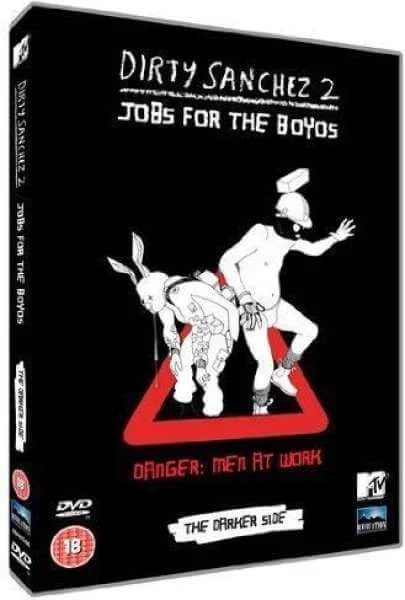 Dirty Sanchez 2 - Jobs For The Boyos: The Darker Side Image 1