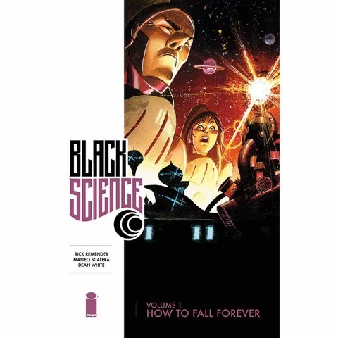 Black Science: How to Fall Forever - Volume 1 Paperback Graphic Novel Image 1