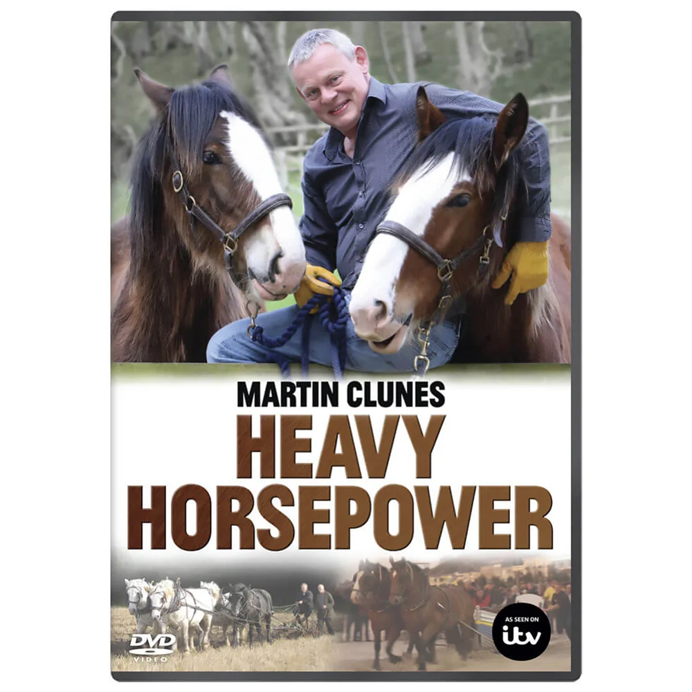 Martin Clunes : Heavy Horse Power Image 1