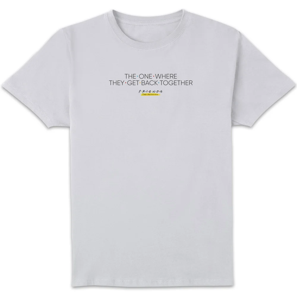 Friends The One Where They Get Back Together Unisex T-Shirt - White - S Image 1