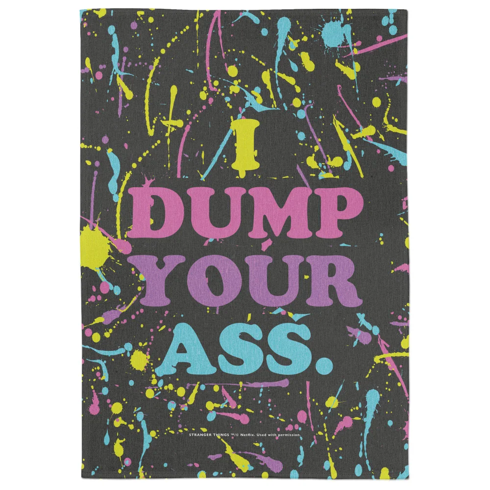 Stranger Things I Dump Your Ass Tea Towel Image 1