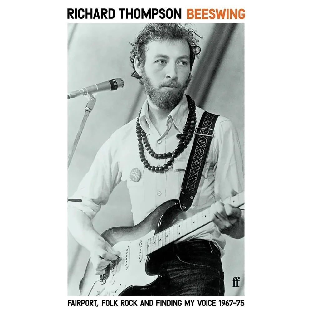 Beeswing - Fairport,Folk Rock & Finding My Voice 1967-75 - Richard Thompson Image 1