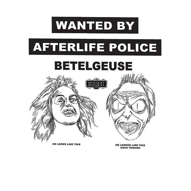 Beetlejuice Wanted Poster Unisex T-Shirt - White