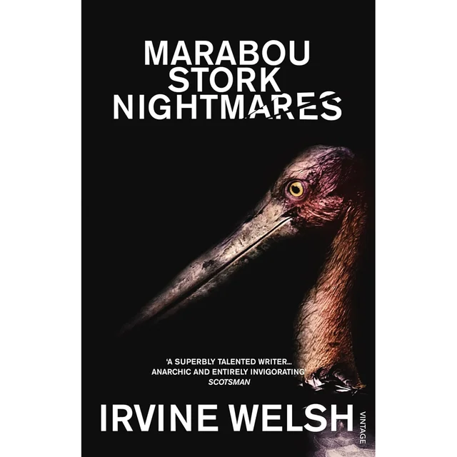 Marabou Stork Nightmares d’Irvine Welsh (broché)