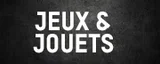 JOUETS & JEUX