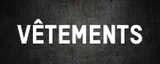 VÊTEMENTS