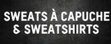 SWEATS À CAPUCHE & SWEATSHIRTS